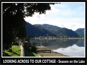 Our other rental cottage Season\'s is right across the  lake.. So if you have a larger group.. why not book both?